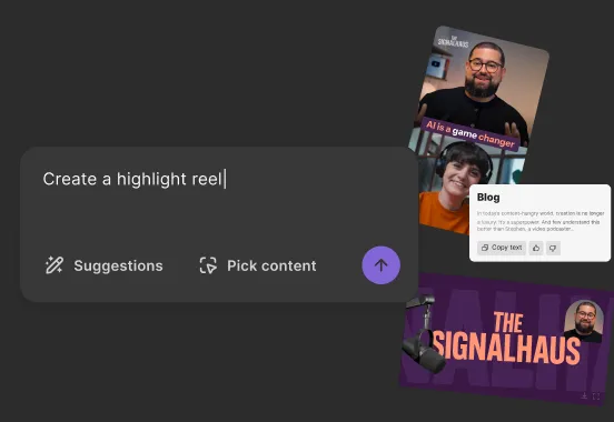 User interface showing a text input field with the phrase 'Create a highlight reel', alongside options for Suggestions and Pick content, and thumbnail images of podcast hosts labeled 'AI is a game changer' and 'The Signalhaus'.